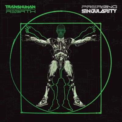 PSSN09 : Transhuman Rebirth "Preparing Singularity"